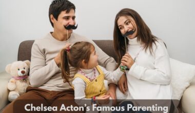 Chelsea Acton Famous parenting