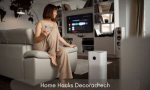 home hacks decoradtech