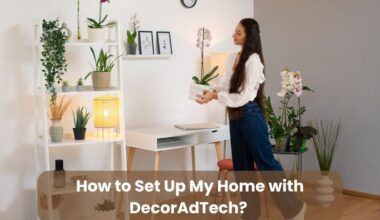 how to set up my home DecorAdTech